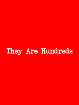 They Are Hundreds