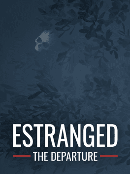 Estranged: The Departure