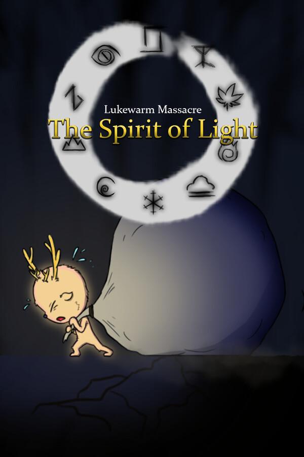 Lukewarm Massacre: The Spirit of Light