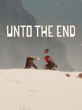 Unto The End