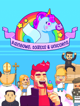 Rainbows, toilets & unicorns