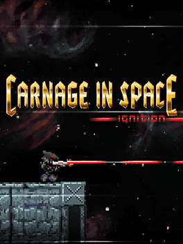 Carnage in Space: Ignition