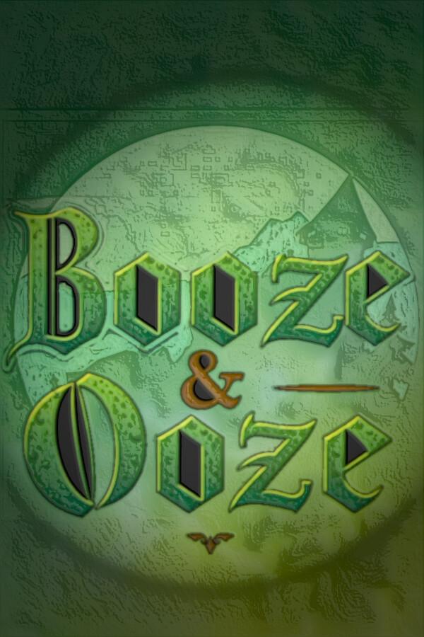 Booze and Ooze