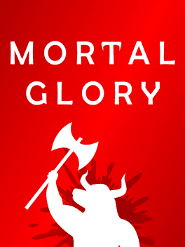 Mortal Glory