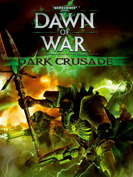 Warhammer 40,000: Dawn of War - Dark Crusade