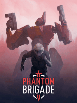 Phantom Brigade