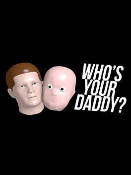 Who's Your Daddy?!