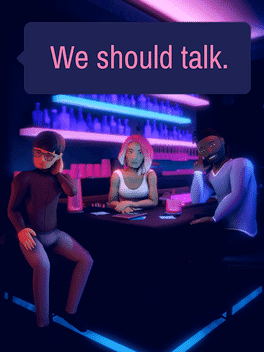 We should talk.