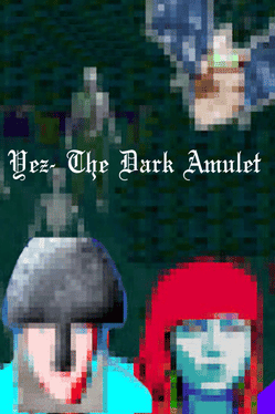 Yez: The Dark Amulet