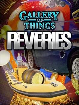 Gallery Of Things: Reveries