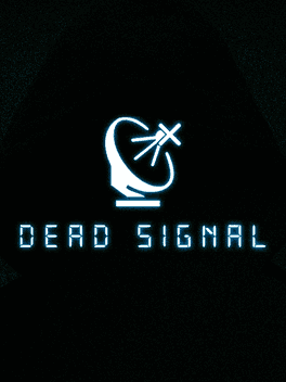 Dead Signal