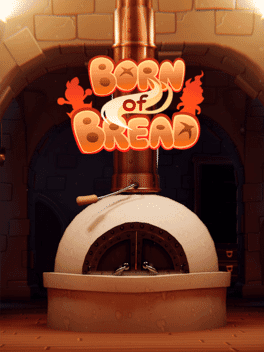 Born of Bread