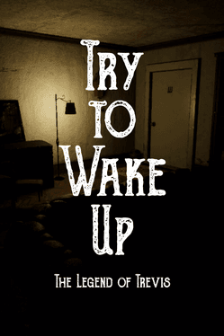 Try to Wake Up : The Legend of Trevis