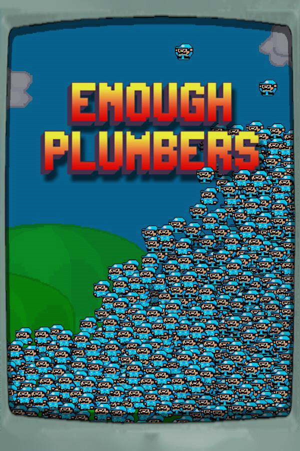 Enough Plumbers