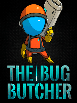 The Bug Butcher