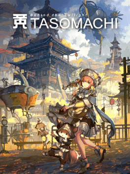 TASOMACHI: Behind the Twilight