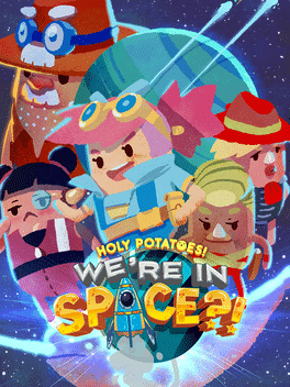 Holy Potatoes! We're in Space?!