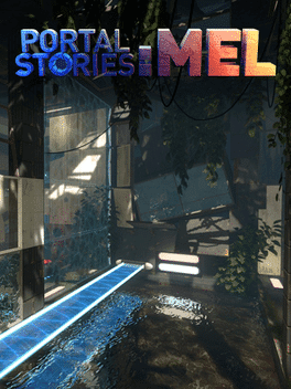 Portal Stories: Mel