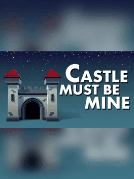 Castle Must Be Mine