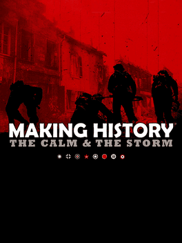 Making History: The Calm & The Storm