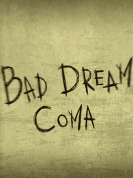 Bad Dream: Coma