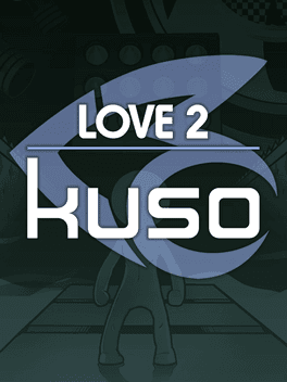 LOVE 2: kuso