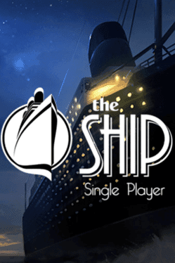 The Ship: Single Player