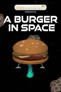 A Burger in Space