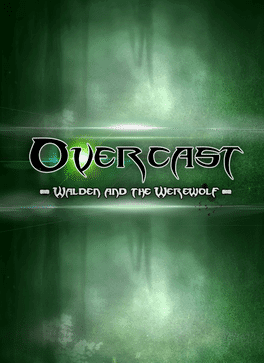 Overcast - Walden and the Werewolf