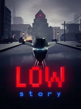 Low Story