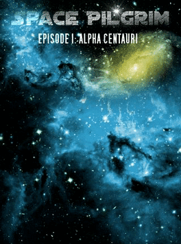 Space Pilgrim Episode I: Alpha Centauri