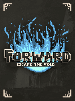 Forward: Escape the Fold