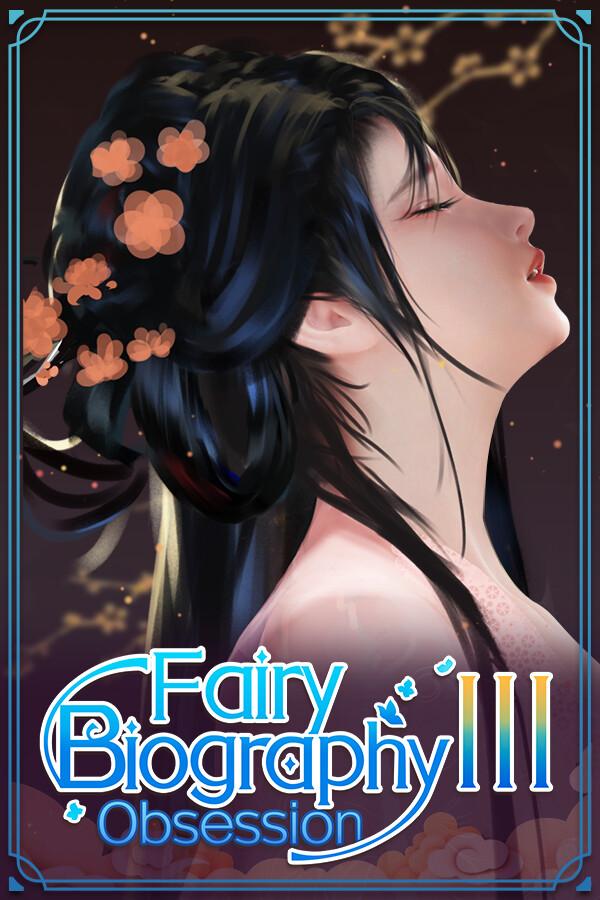 Fairy Biography 3: Obsession