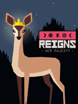 Reigns: Her Majesty