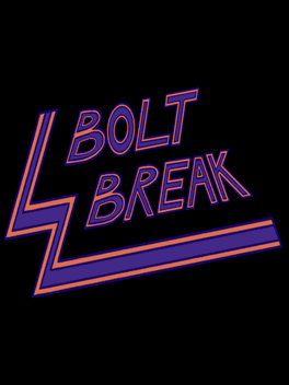 BoltBreak