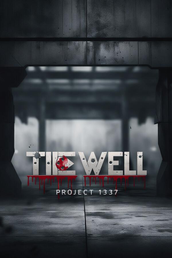 Project 1337: The Well