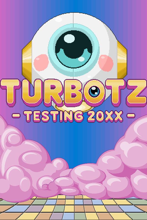 Turbotz Testing 20XX