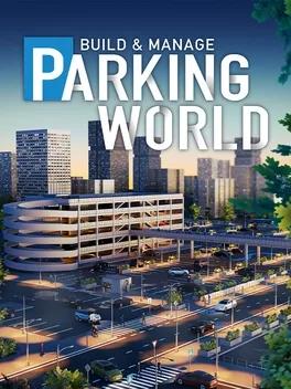 Parking World: Build & Manage