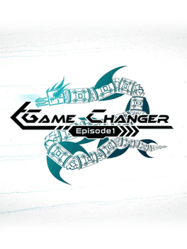 GameChanger - Episode 1