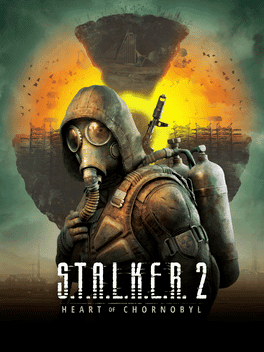 S.T.A.L.K.E.R. 2: Heart of Chornobyl