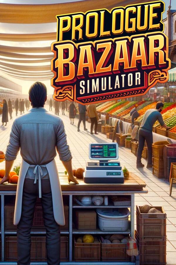 Bazaar Simulator Prologue