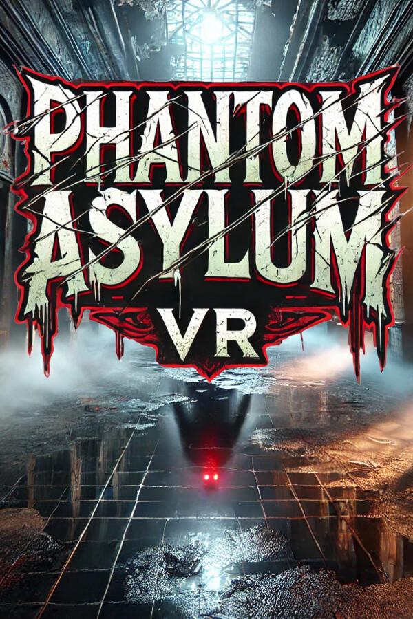 Phantom Asylum VR