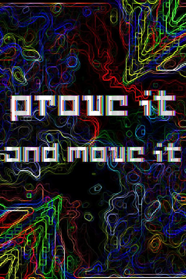 Prove It and Move It