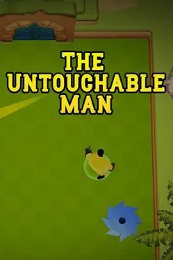 The Untouchable Man