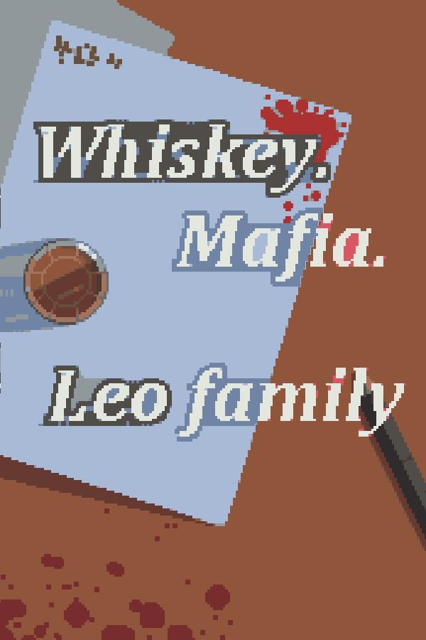 Whiskey.Mafia. Leo's Family