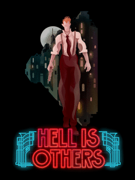 Hell is Others