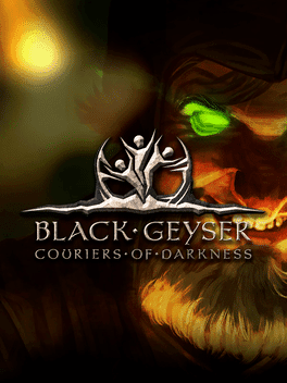 Black Geyser: Couriers of Darkness