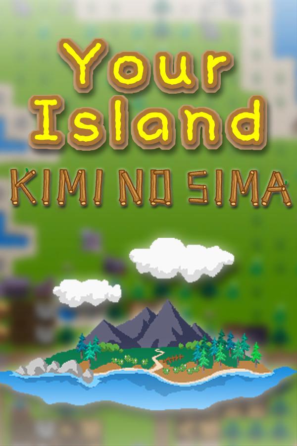 Your Island -KIMI NO SIMA-