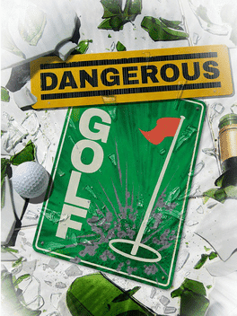 Dangerous Golf