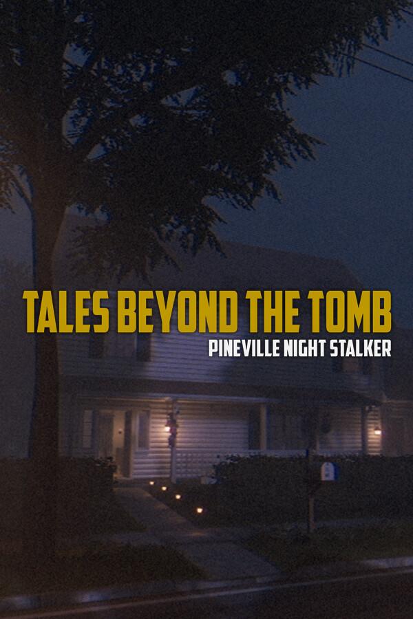 Tales Beyond The Tomb - Pineville Night Stalker